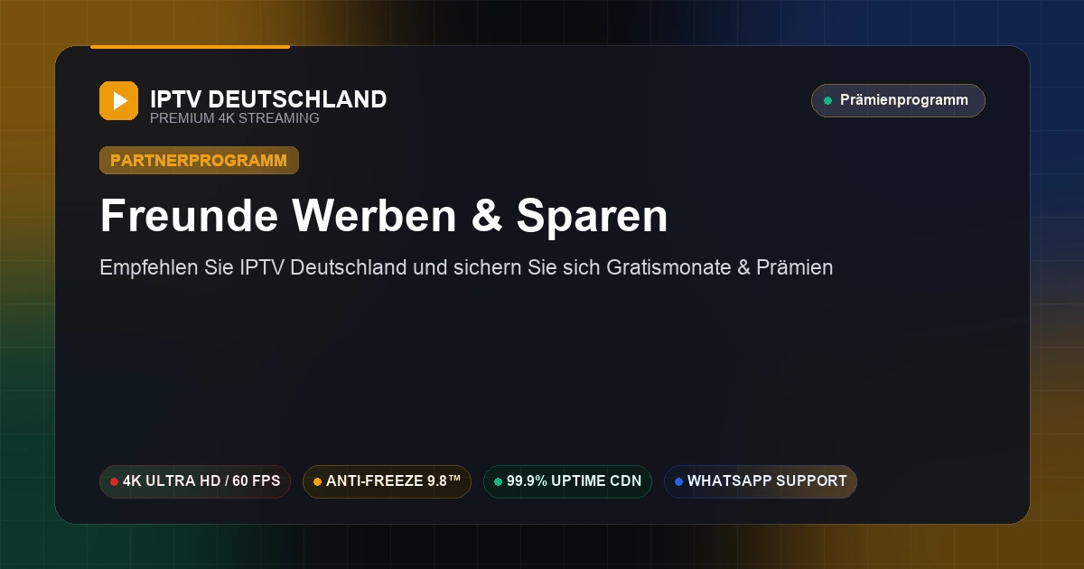 German IPTV Freunde werben und Partnerprogramm: Gratismonate und Streaming-Prämien sichern